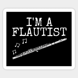 I'm A Flautist, Flute Player Woodwind Musician Sticker